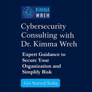 Cybersecurity Consulting with Dr. Kimma Wreh
